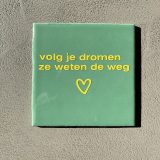 Tegeltje Volg je dromen - Afbeelding 2